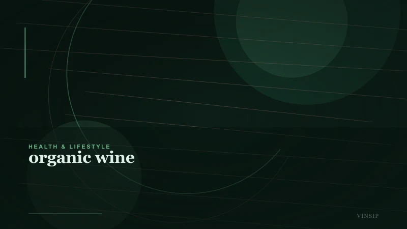 Organic Wine: Labels, Producers, Buying and Tasting Guide