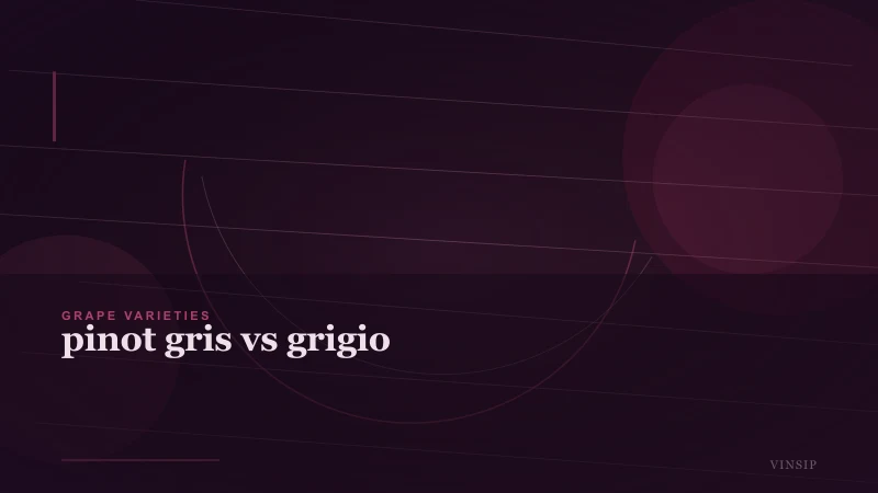 Pinot Gris vs Pinot Grigio: Understanding the Key Differences