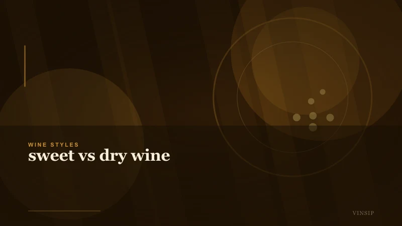Sweet vs Dry Wine: How to Taste, Buy and Pair with Confidence