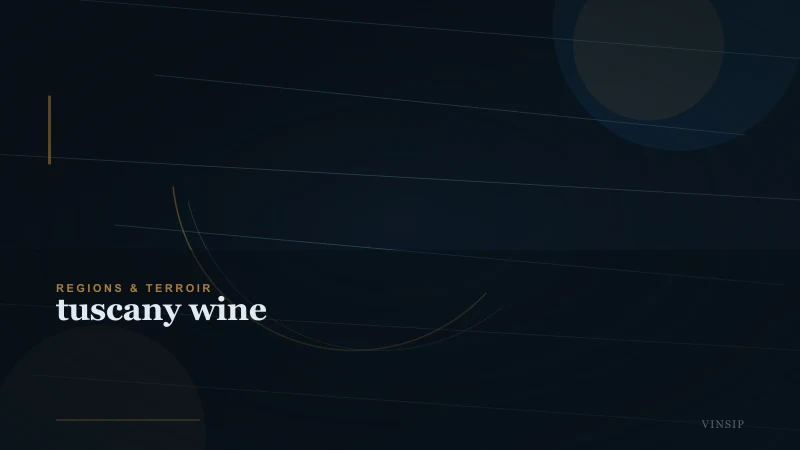 Tuscany Wine: Regions, Styles, Producers and How to Taste